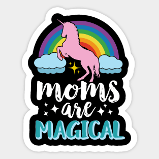 Moms Are Magical Sticker